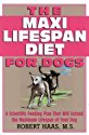 The Maxi Lifespan Diet for Dogs: A Scientific Feeding Plan That Will Extend the Maximum Lifespan of Your Dog